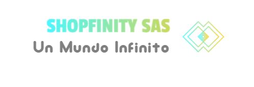 Shopfinity SAS - Un Mundo Infinito